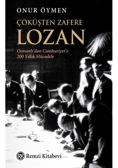 Çöküşten Zafere Lozan