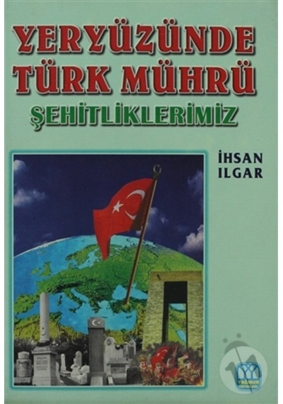 Yeryüzünde Türk Mührü Şehitliklerimiz