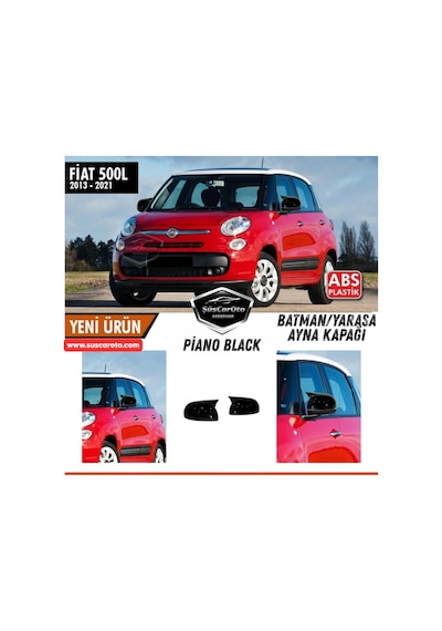 Fiat 500l 2013-2021 Uyumlu Batman Yarasa Ayna Kapağı Piano Black Abs Plastik Sağ Sol Takım 00 Şüscaroto Aksesuar