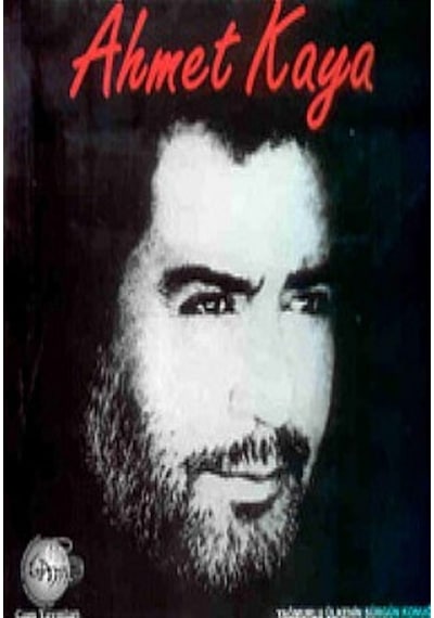 Ahmet Kaya Yağmurlu Ülkenin Sürgün Konuğu- Gam Yayınları