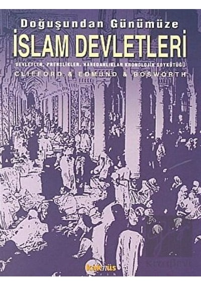 Doğuşundan Günümüze İslam Devletleri -  Kaknüs Yayınları