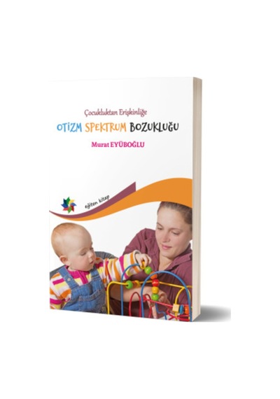 Çoçukluktan Erişkenliğe Otizm Spektrum Bozuklukları
