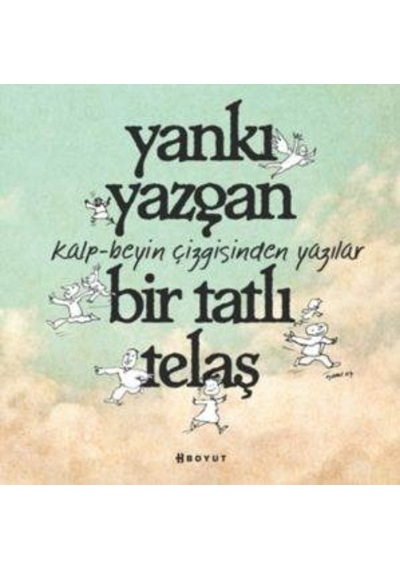 Bir Tatlı Telaş - Yankı Yazgan - Boyut Yayın Grubu