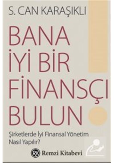Bana İyi Bir Finansçı Bulun - S. Can Karaşıklı - Remzi Kitabevi