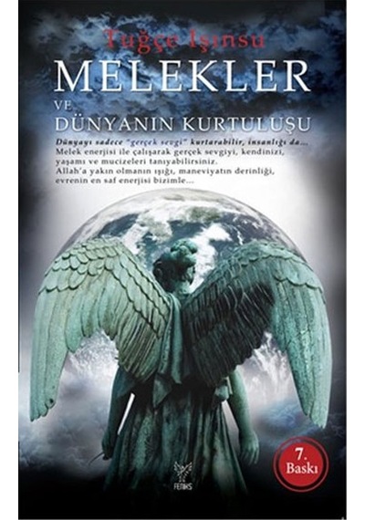 Melekler ve Dünyanın Kurtuluşu Tuğçe Işınsu Feniks Yay