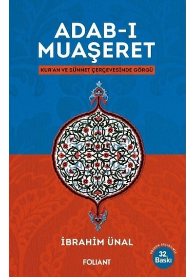 Adab -ı Muaşeret: Kuran ve Sünnet Çerçevesinde Görgü  - İbrahim Ünal  - Foliant