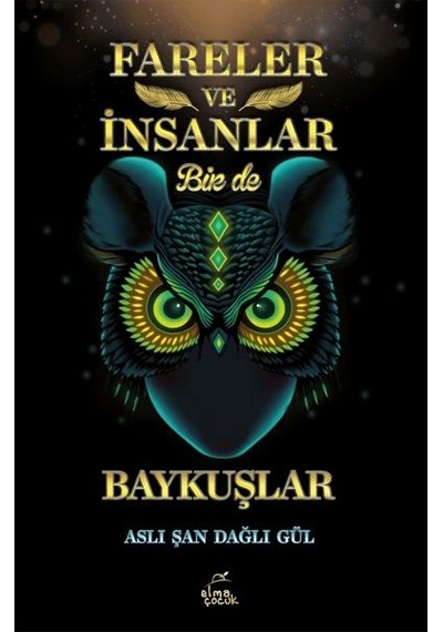 Fareler Ve İnsanlar Bir De Baykuşlar
