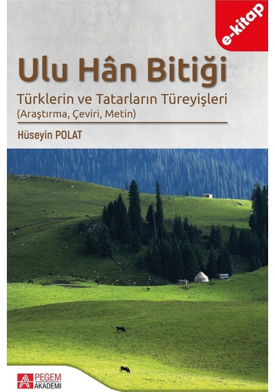 Ulu Han Bitiği Türklerin Ve Tatarların Türeyişleri E-kitap
