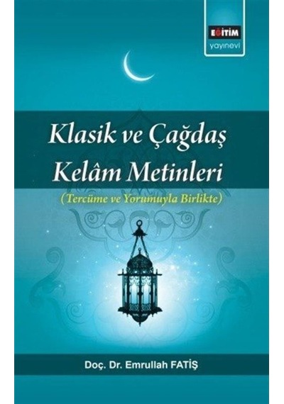 Klasik ve Çağdaş Kelam Metinleri - Emrullah Fatiş - Cümle