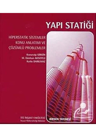 Yapı Statiği / Hiperstatik Sistemler Konu Anlatımı ve Çözümlü