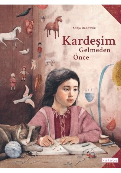 Kardeşim Gelmeden Önce - Sonja Danowski - Ketebe