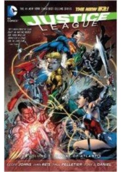 Justice League Volume 3: Throne of Atlantis - Ivan Reis -  Tony S. Daniel - DC Comics