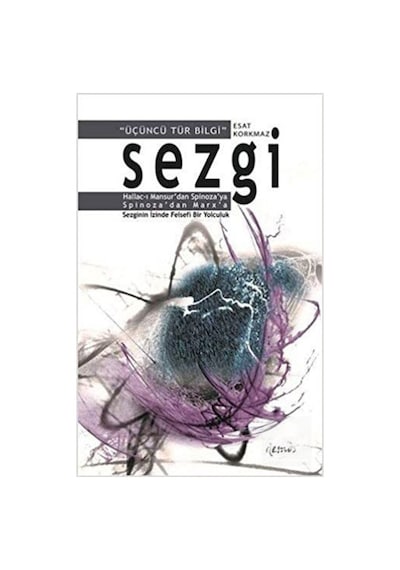 Sezgi - Üçüncü Tür Bilgi / Esat Korkmaz 9789944387859