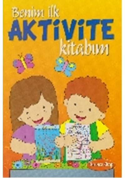 Benim İlk Aktivite Kitabım-Turuncu Kitap- Parıltı Yayınları