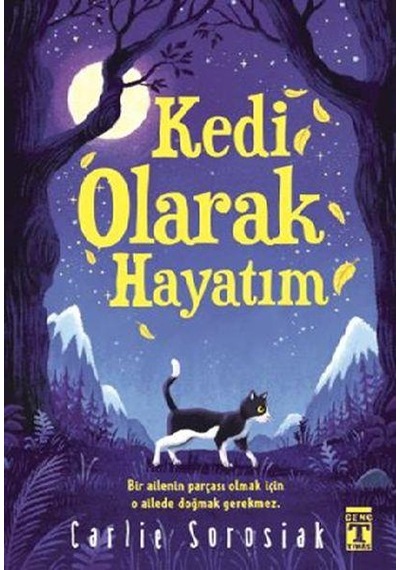 Kedi Olarak Hayatım Carlie Sorosiak