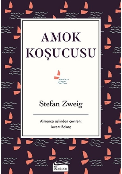 Amok Koşucusu-Bez Ciltli - Stefan Zweig - Koridor Yayıncılık
