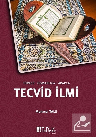 Türkçe-Osmanlıca-Arapça Tecvid İlmi / Mehmet Talu