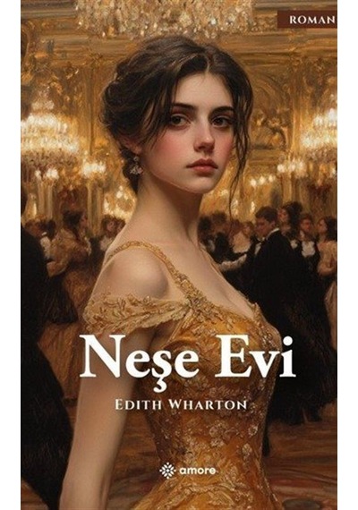 Neşe Evi / Edith Wharton