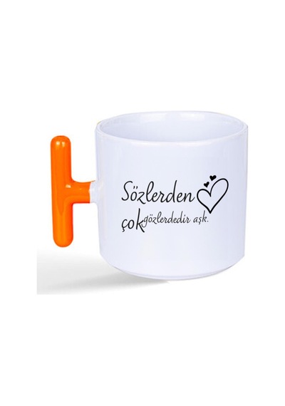 Sözlerden Çok Gözlerdedir Aşk Baskılı Turuncu Kulplu T Kupa