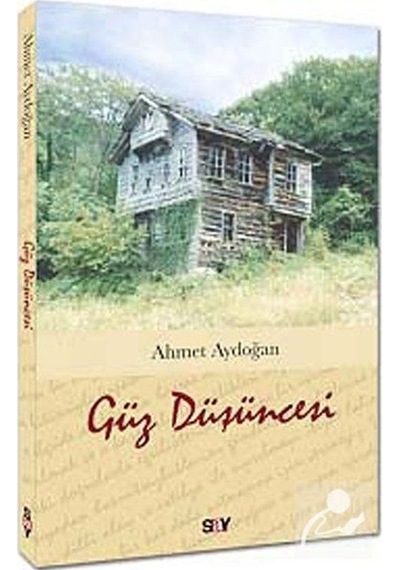 Güz Düşüncesi - Ahmet Aydoğan - Say Yayınları