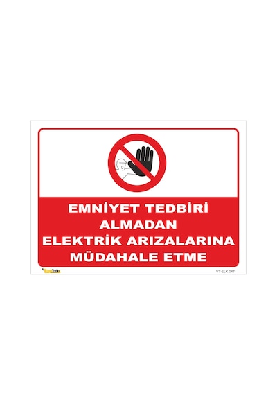 Emniyet Tedbiri Almadam Müdahale Etme - Isg Levhası