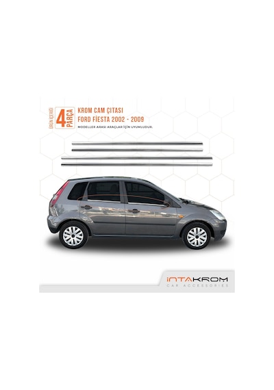 Ford Fiesta Krom Cam Çıtası 4 Parça 2002-2009
