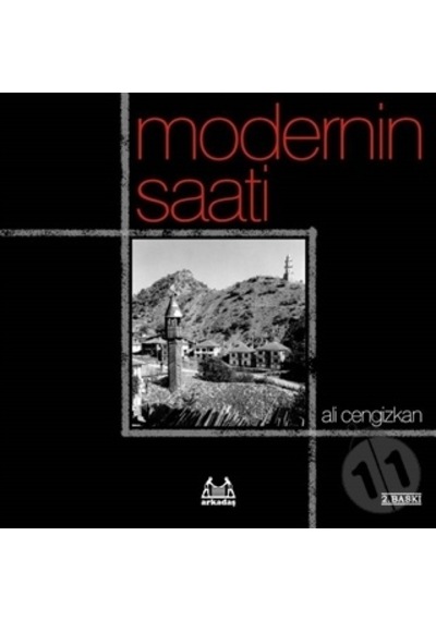 Modernin Saati - Ali Cengizkan - Arkadaş Yayıncılık
