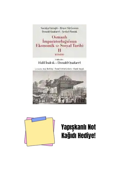 Osmanlı İmparatorluğu Nun Ekonomik Ve Sosyal Tarihi Iı 1600-1914 + Yapışkanlı Not Kağıdı