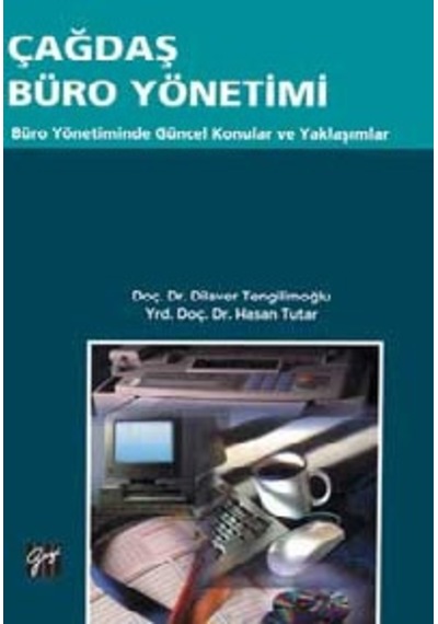 Çağdaş Büro Yönetimi Dilaver Tengilimoğlu.Hasan Tutar