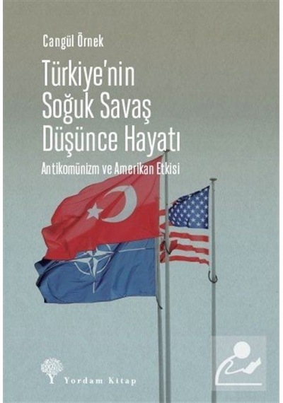 Türkiye'Nin Soğuk Savaş Düşünce Hayatı / Cangül Örnek 9786051725345