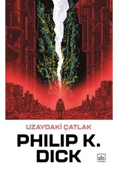 Uzaydaki Çatlak / Philip K. Dick