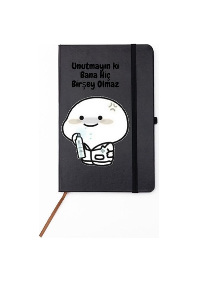 Unutmayın Ki Bana Hiçbir Şey Olmaz Yazılı Sevimli Karakter Tasarım Defter Siyah