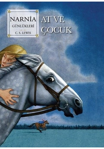 Narnia Günlükleri Cilt 3 - At ve Çocuk - C. S. Lewis - Doğan Çocuk