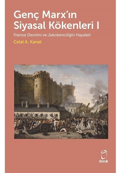 Genç Marx'ın Siyasal Kökenleri I / Celal A. Kanat