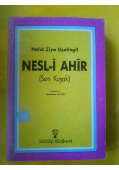 Nesl-I Ahir ( Son Kuşak) H. Z.Uşaklıgil