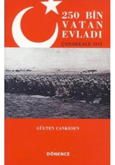 250 Bin Vatan Evladı Çanakkale 1915 165404162