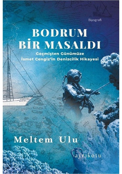 Bodrum Bir Masaldı & Geçmişten Günümüze İsmet Cengiz'in Denizc...
