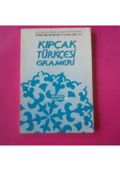 Kipçak Türkçesi Grameri 1994 Yili Basim