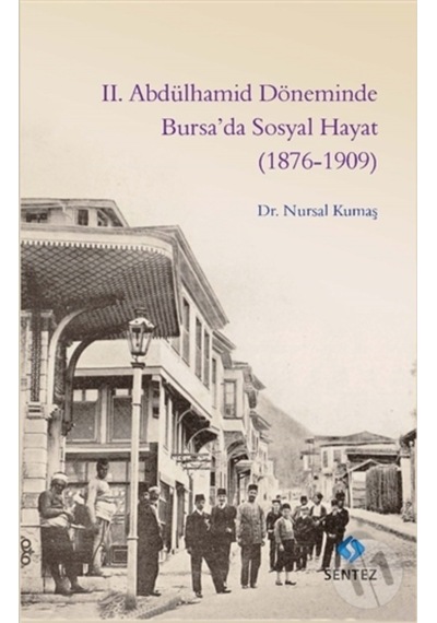 2. Abdülhamid Döneminde Bursa’Da Sosyal Hayat 1876-1909