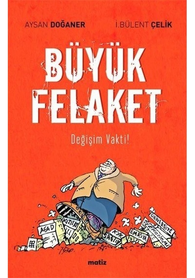 Büyük Felaket! Değişim Vakti - Aysan Doğaner - Matiz Yayınevi