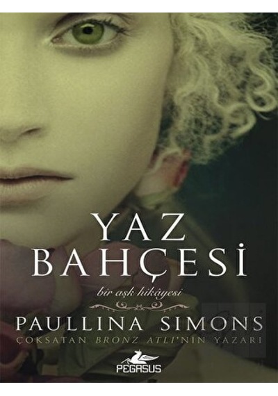 Yaz Bahçesi - Bronz Atlı 3 Pegasus Yayınları - Pegasus Yayınları