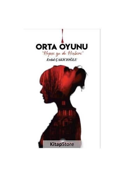 Kitapstore Orta Oyunu (Hepsi Ya Da Hiçbiri) / Erdal Çakıcıoğlu