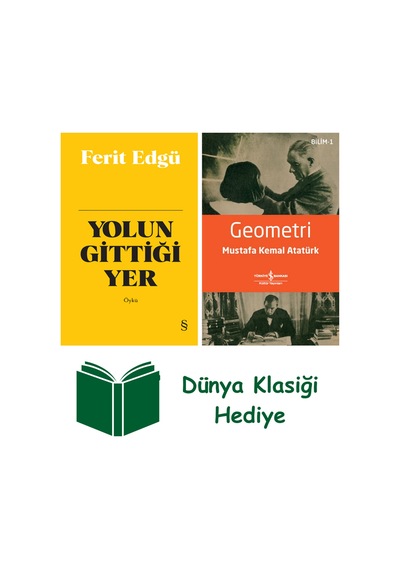 Yolun Gittiği Yer Bez Ciltli + Geometri + Dünya Klasiği Hediye
