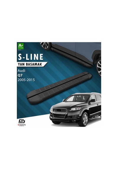 S-dizayn Audi Q7 S-line Siyah Yan Basamak 213 Cm 2005-2015 A+ Kalite