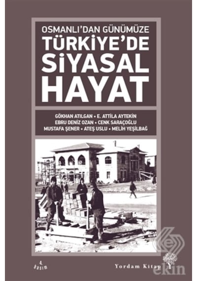 Osmanlı'dan Günümüze Türkiye'de Siyasal Hayat- Yordam Kitap