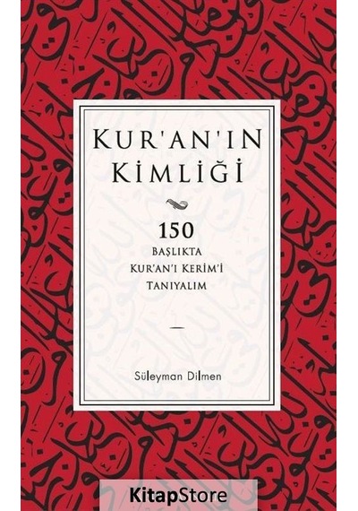 Kur'an'ın Kimliği - Süleyman Dilmen - Düşün Yayınları
