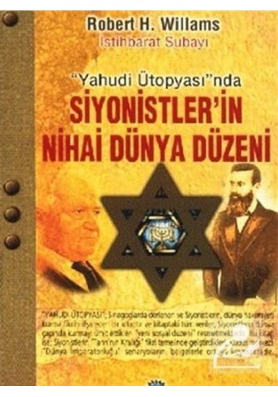 Siyonistler'in Nihai Düzeni - Robert H. Williams - Ozan Yayıncılık