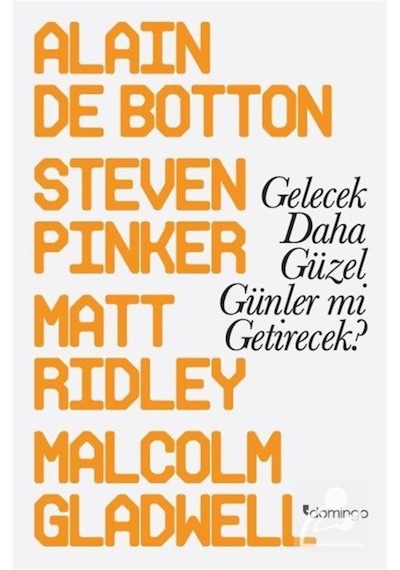 Gelecek Daha Güzel Günler Mi Getirecek? / Alain De Botton 9786054729982