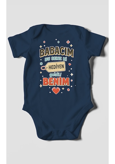 Babacım Bu Sene Ki Hediyen Geldi Benim Baskılı Bebek Zıbını Çıtçıtlı Body %100 Pamuk Kısa Kol Lacivert