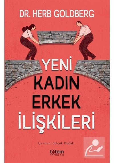 Yeni Kadın Erkek İlişkileri / Herb Goldberg